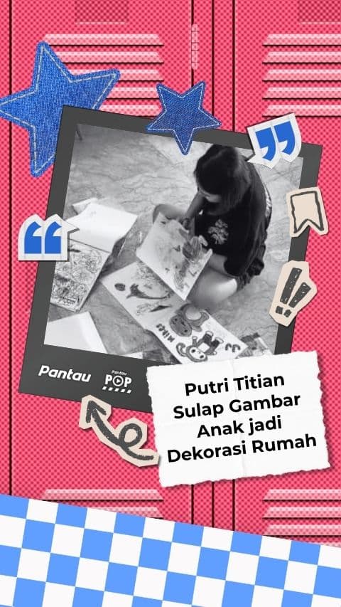 PUTRI TITIAN SULAP GAMBAR ANAK JADI DEKORASI RUMAH