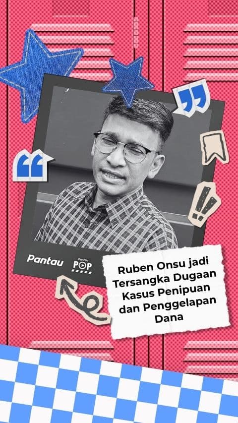 RUBEN ONSU JADI TERSANGKA DUGAAN KASUS PENIPUAN DAN PENGGELAPAN DANA