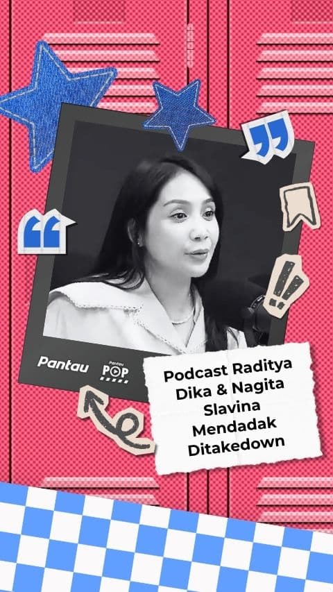 PODCAST RADIYA DIKA DAN NAGITA SLAVINA MENDADAK DITAKEDOWN