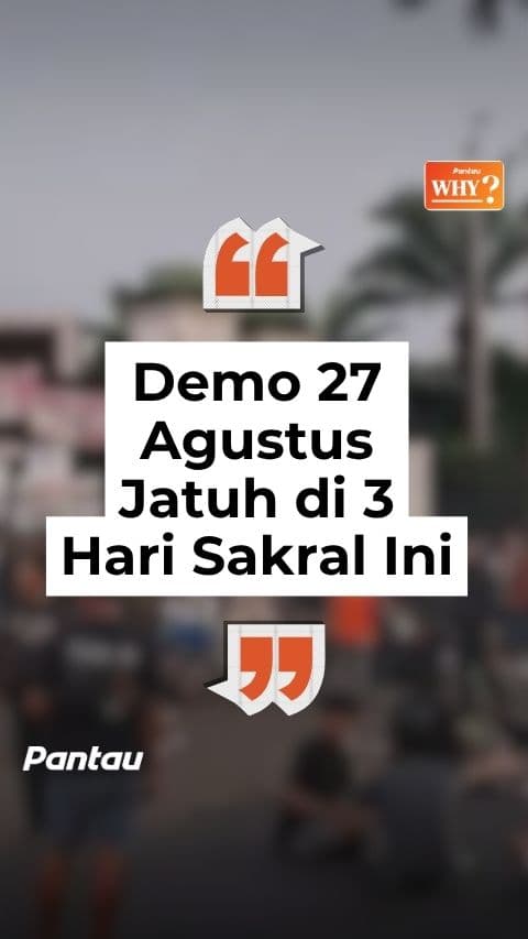 DEMO 27 AGUSTUS JATUH DI TIGA HARI SAKRAL