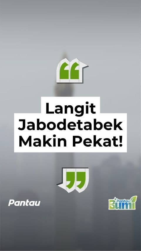 LANGIT JABODETABEK MAKIN PEKAT
