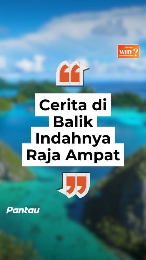 CERITA DI BALIK INDAHNYA RAJA AMPAT