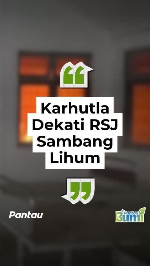 KARHUTLA SEKATI RSJ SAMBANG LIHUM