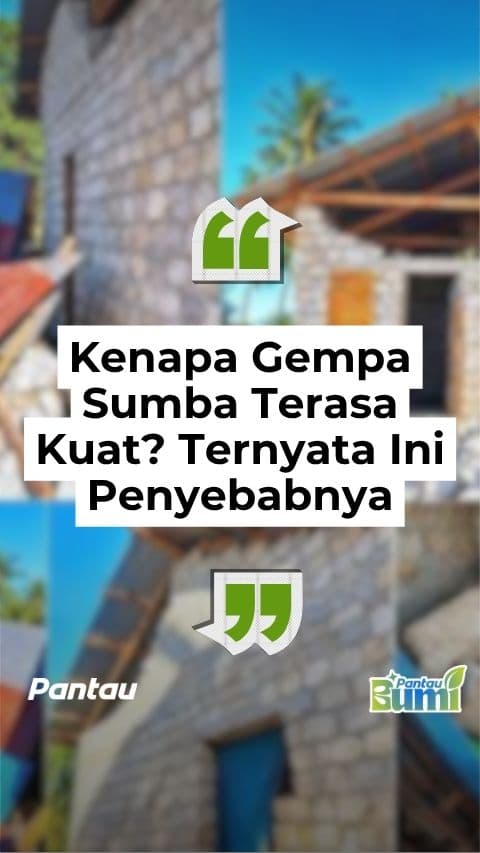 KENAPA GEMPA SUMBA TERASA KUAT