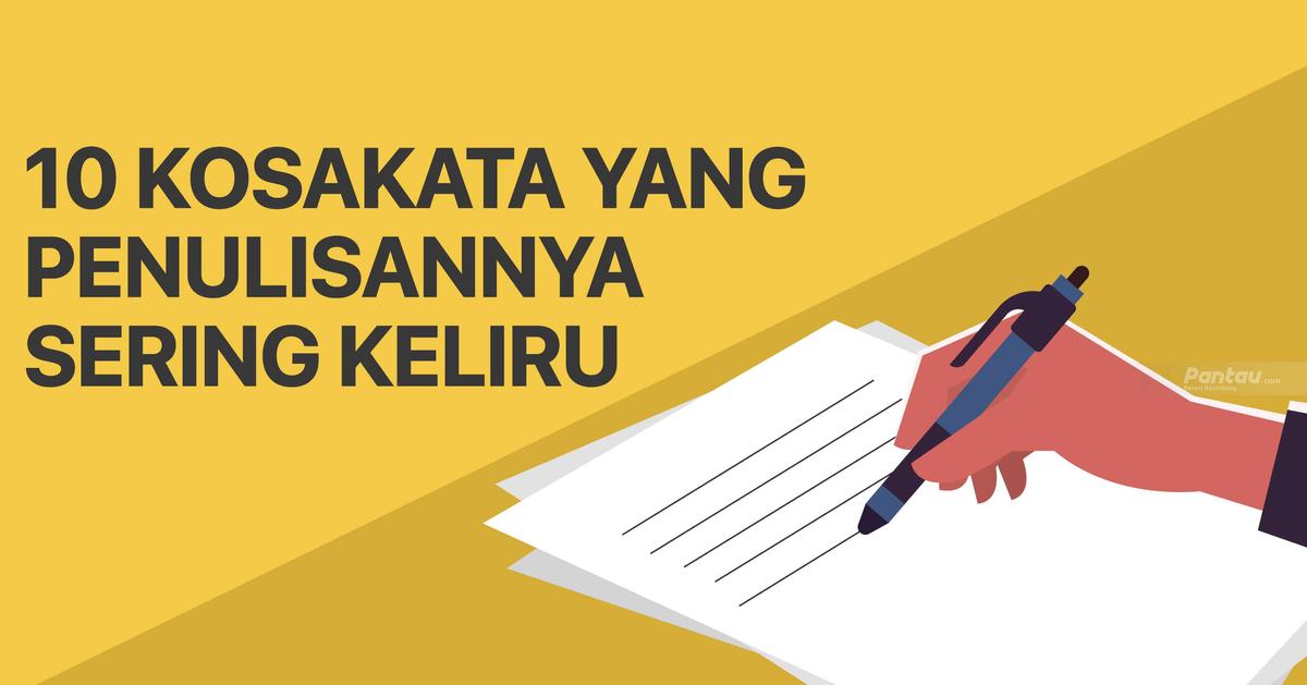 Infografis 10 Kosakata Indonesia yang Penulisannya Sering Salah