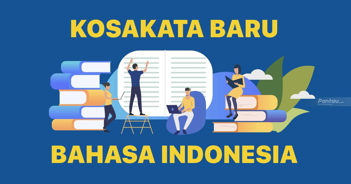 Infografis Daftar Kosakata Baru yang Masih Terdengar Asing