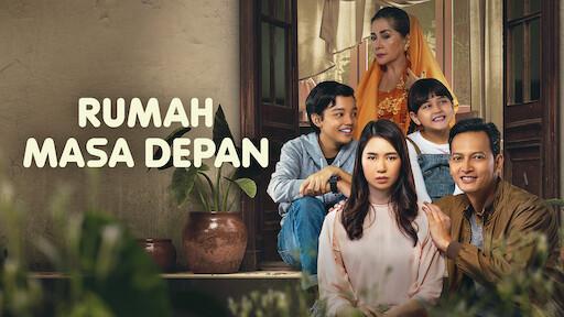 Cara Nonton Film Rumah Masa Depan, Bukan di LK21 dan IDLIX