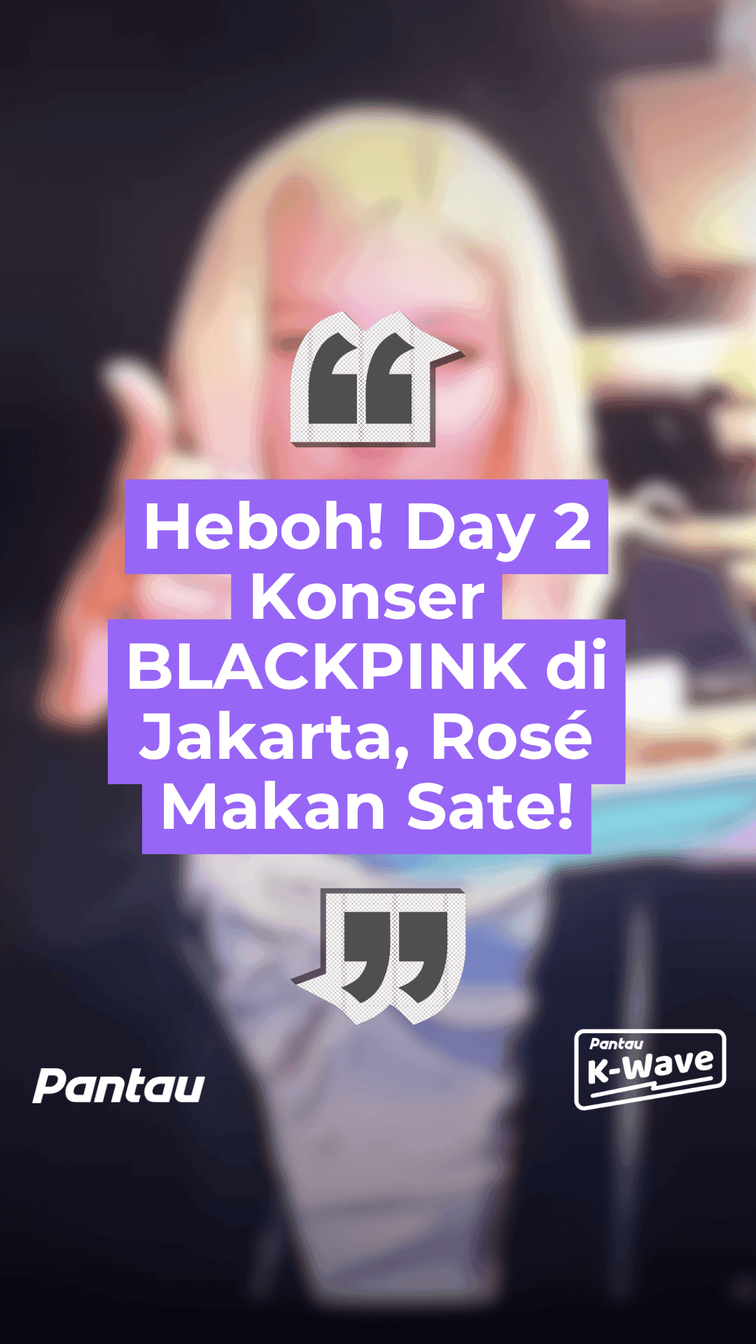 HEBOH! DAY 2 KONSER BLACKPINK DI JAKARTA, ROSE MAKAN SATE!