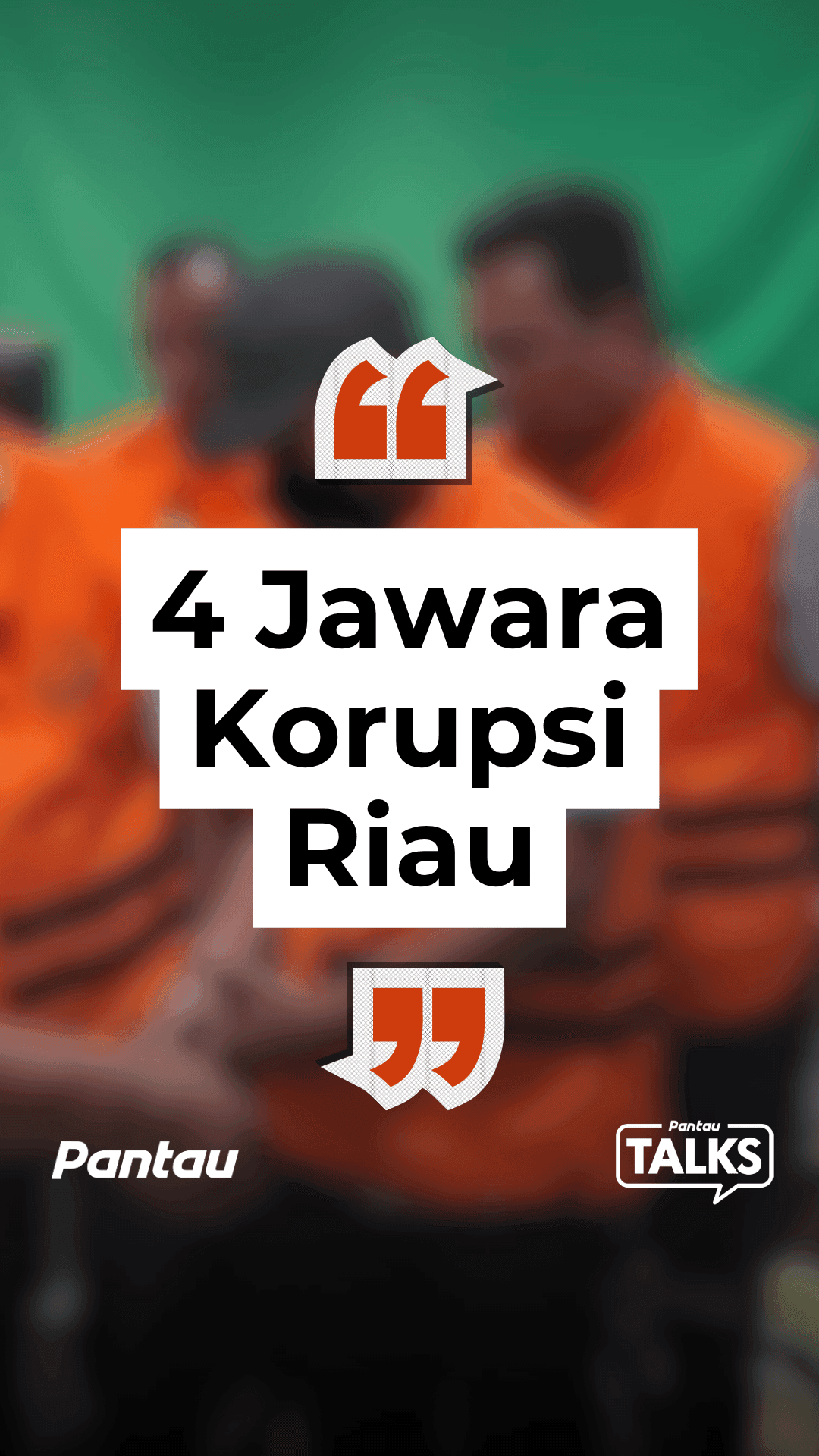 4 JAWARA KORUPSI RIAU