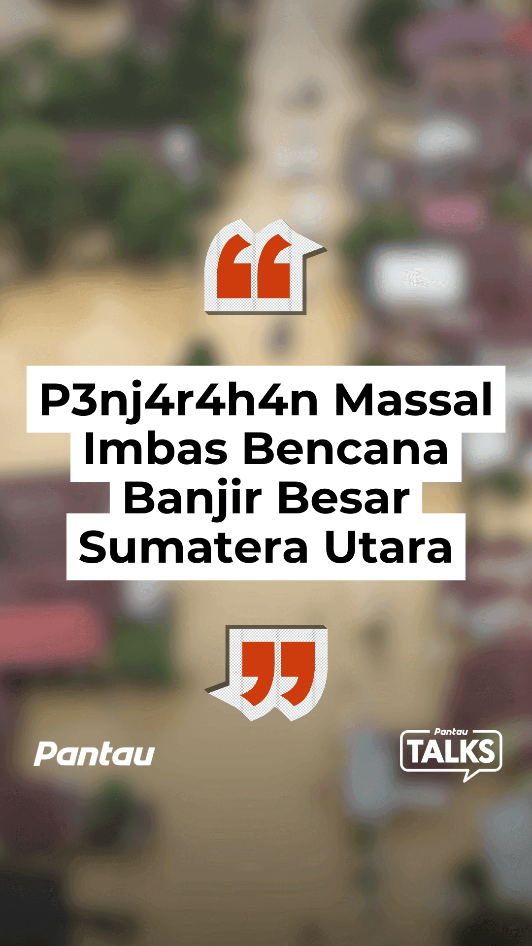 PENJARAHAN MASSAL IMBAS BENCANA BANJIR BESAR SUMATERA UTARA