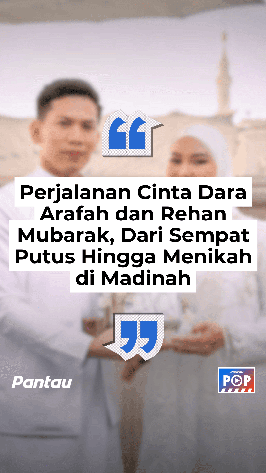 PERJALANAN CINTA DARA ARAFAH DAN REHAN MUBARAK
