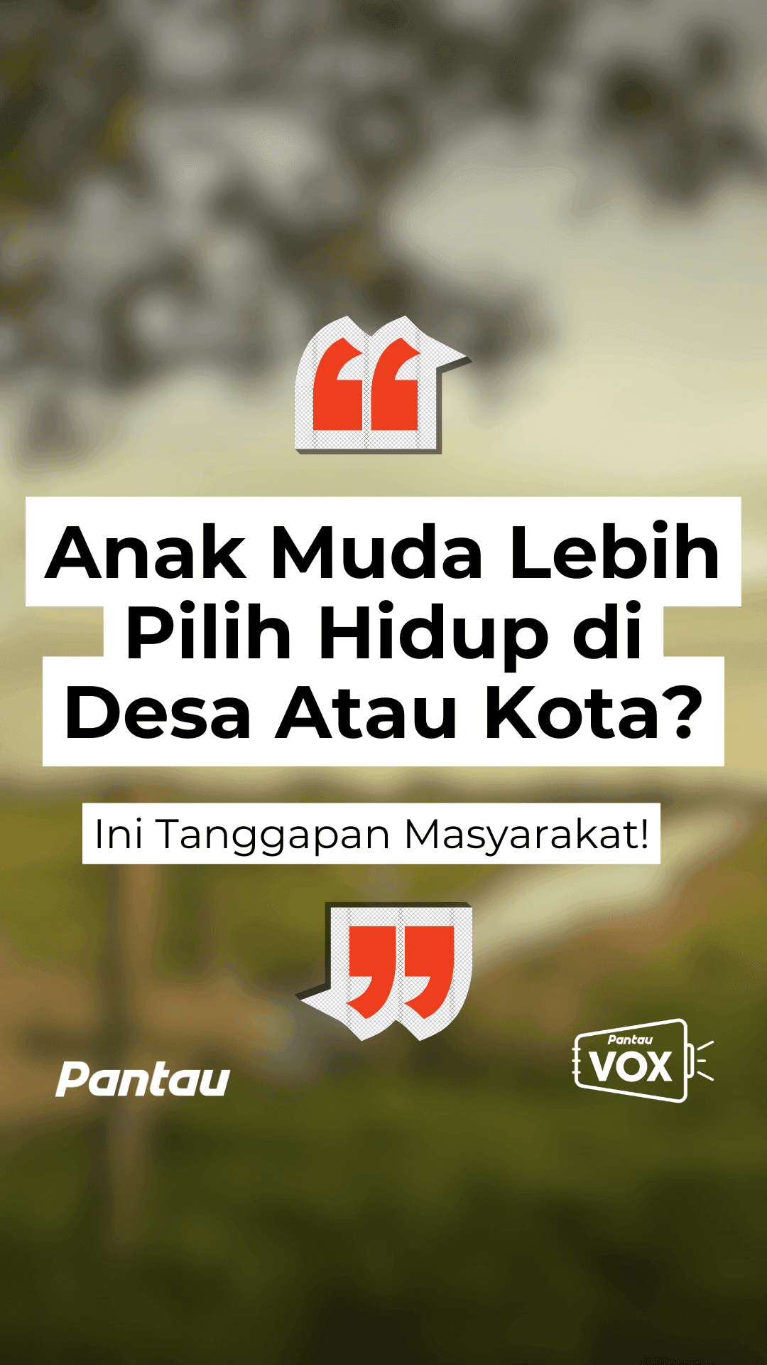 ANAK MUDA LEBIH PILIH HIDUP DI DESA ATAU DI KOTA?