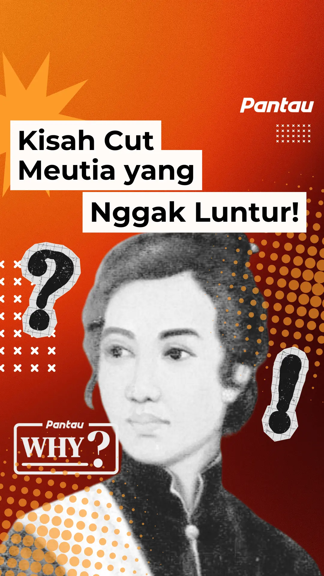 KISAH CUT MEUTIA YANG NGGAK LUNTUR!