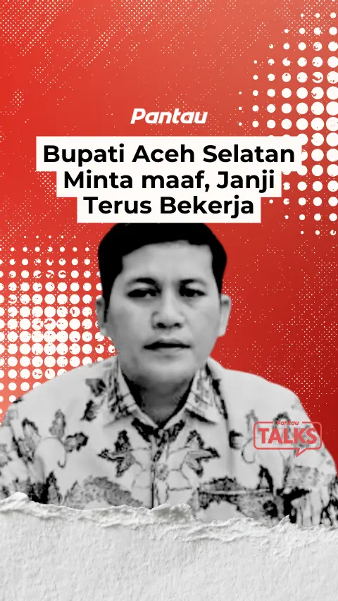 BUPATI ACEH SELATAN MINTA MAAF, JANJI TERUS BEKERJA