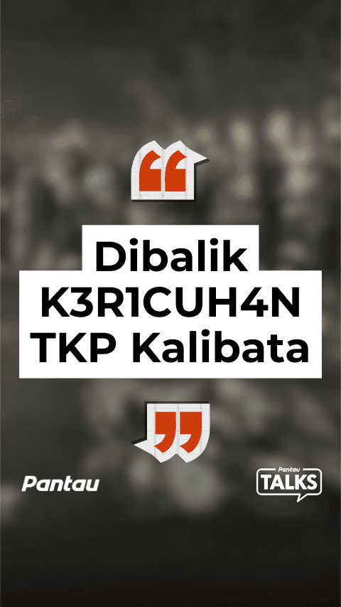 DIBALIK K3R1CUHAN TKP KALIBATA