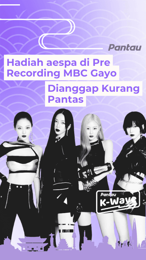 HADIAH AESPA DINPRE RECORDING MBC GAYO DIANGGAP KURANG PANTAS