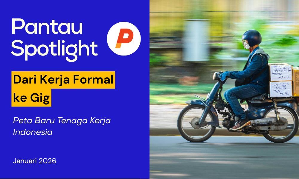 Dari Kerja Formal ke Gig: Peta Baru Tenaga Kerja Indonesia