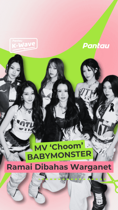 MV ‘CHOOM’ BABYMONSTER RAMAI DIBAHAS WARGANET