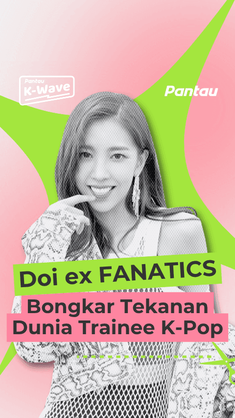 DOI EX FANATICS BONGKAR TEKANAN DUNIA TRAINEE KPOP