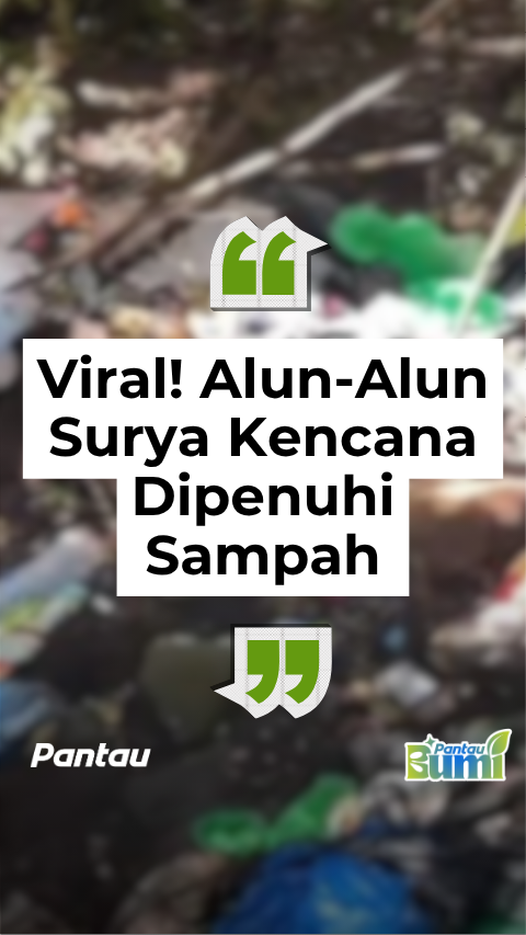 ALUN ALUN SURYA KENCANA DIPENUHI SAMPAH