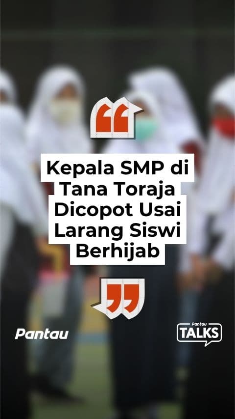 KEPALA SMP DI TANA TORAJA DICOPOT USAI LARANG SISWI BERHIJAB