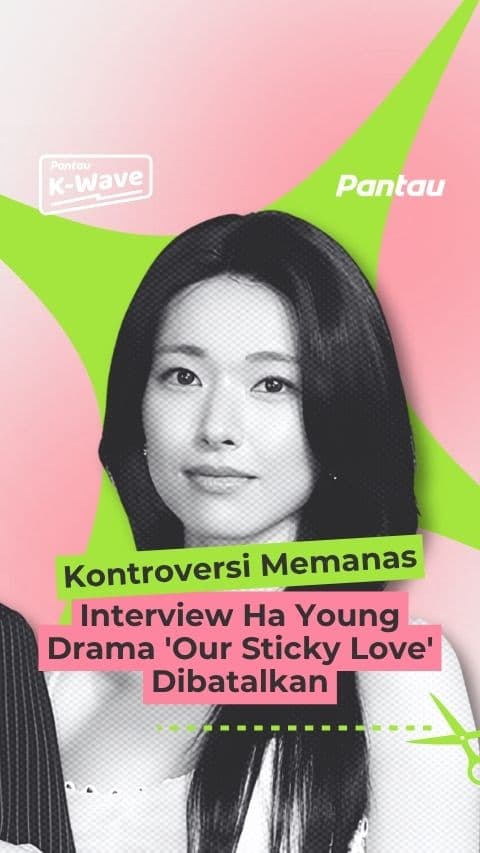 KONTROVERSI MEMANAS INTERVIEW HA YOUNG DRAMA ‘OUR STICKY LOVE’ DIBATALKAN