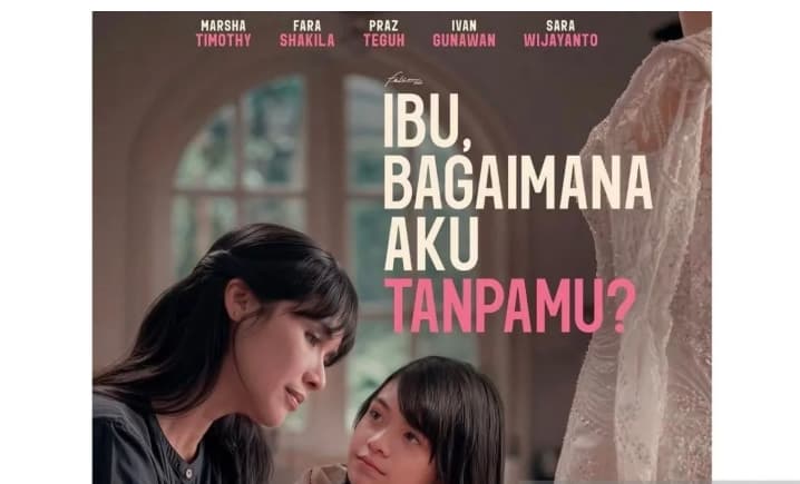 Film "Ibu, Bagaimana Aku Tanpamu?" Mengangkat Kisah Ibu dan Anak di Bioskop Mulai 24 September