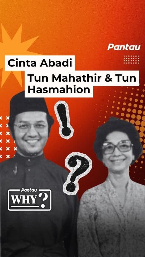 CINTA ABADI TUN MAHATHIR DAN TUN HASMAHION