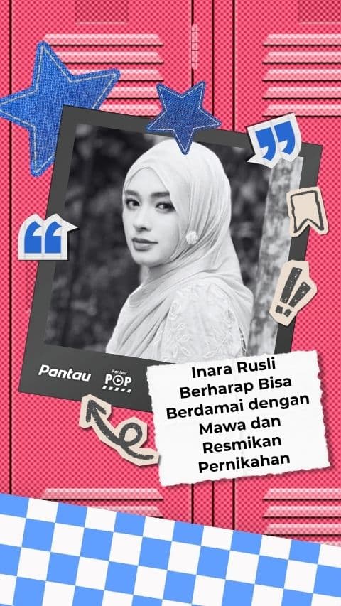 INARA RUSLI BERHARAP BISA BERDAMAI