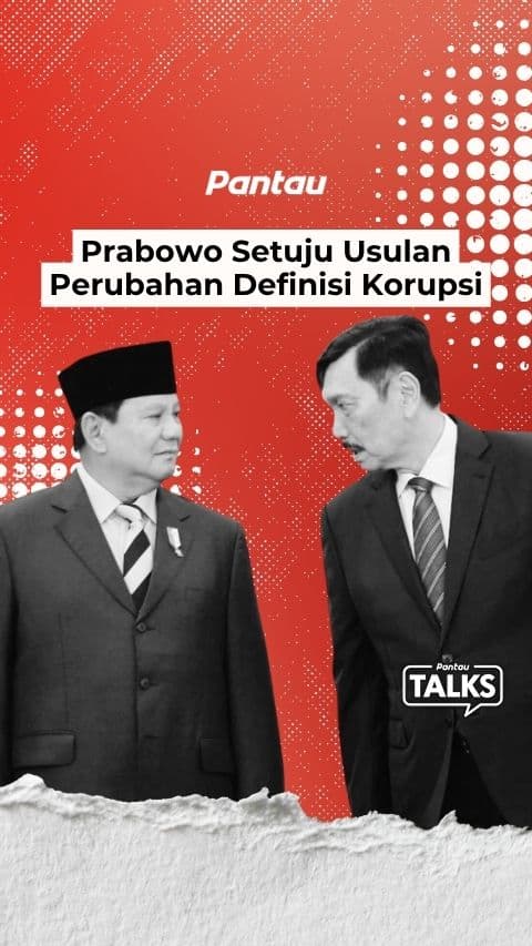 PRABOWO SETUJU USULAN PERUBAHAN DEFINISI KORUPSI