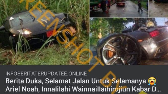 Ariel Noah Meninggal Dunia karena Kecelakaan Mobil, Cek Faktanya