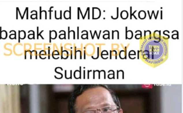 Mahfud Md: Jokowi Bapak Pahlawan Bangsa Melebihi Jenderal Sudirman, Cek Faktanya