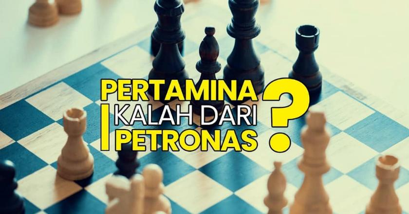 Pertamina Kalah Saing dengan Petronas Milik Malaysia?